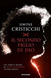 Il secondo figlio di Dio. Vita, morte e misteri di David Lazzaretti, l'ultimo eretico