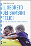 Il segreto dei bambini felici