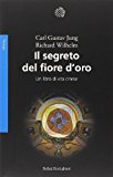 Il segreto del fiore d'oro. Un libro di vita cinese