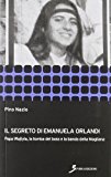 Il segreto di Emanuela Orlandi. Papa Wojtyla, la tomba del boss e la banda della magliana