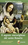 Il segreto meraviglioso del santo rosario