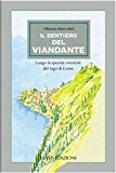 Il sentiero del viandante. Lungo la sponda orientale del lago di Como