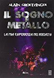 Il sogno di metallo. La mia esperienza nei Rockets