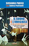 Il suono e l'invisibile. La musica come stile di vita