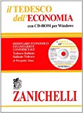 Il tedesco dell'economia. Dizionario economico finanziario e commerciale. Dizionario tedesco-italiano, italiano-tedesco. Con CD-ROM