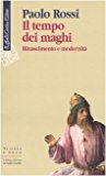 Il tempo dei maghi. Rinascimento e modernità