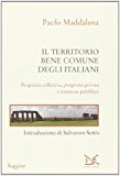 Il territorio, bene comune degli italiani. Proprietà collettiva, proprietà privata e interesse pubblico