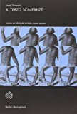 Il terzo scimpanzé. Ascesa e caduta del primate homo sapiens