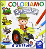 Il trattore. Oggi guido io. Coloriamo