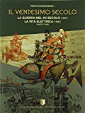 Il ventesimo secolo. La guerra del XX secolo (1887)-La vita elettrica (1890)