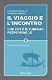 Il viaggio e l’incontro. Che cos’è il turismo responsabile