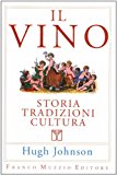 Il vino. Storia tradizioni cultura