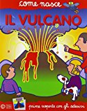 Il vulcano. Con adesivi