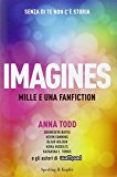 Imagines. Mille e una fanfiction