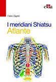 I meridiani Shiatsu. Atlante