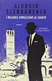 I milanesi ammazzano al sabato