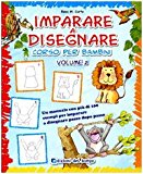 Imparare a disegnare. Corso per bambini: 2