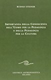 Importanza della conoscenza dell'uomo per la pedagogia e della pedagogia per la cultura