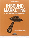 Inbound marketing. Le nuove regole dell’era digitale