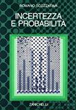 Incertezza e probabilità. Significato, valutazione, applicazioni della probabilità soggettiva