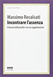 Incontrare l'assenza. Il trauma della perdita e la sua soggettivazione