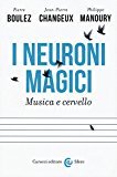 I neuroni magici. Musica e cervello