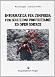 Informatica per l’impresa tra soluzioni proprietarie ed open source