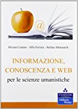 Informazione, conoscenza e Web per le scienze umanistiche