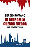 In lode della guerra fredda. Una controstoria