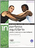 In perfetto equilibrio. Pensiero e azione per un corpo intelligente. Con Espansione online. Per le Scuole superiori