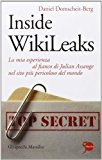 Inside WikiLeaks. La mia esperienza al fianco di Julian Assange nel sito più pericoloso del mondo