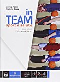 In team. Sport e salute. Con e-book. Con espansione online. Per la Scuola media