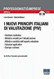 I nuovi principi italiani di valutazione (PIV). Con CD-ROM