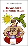 In vacanza con il metodo sticazzi