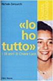 «Io ho tutto». I diciotto anni di Chiara Luce