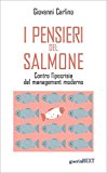 I pensieri del salmone. Contro l'ipocrisia del management moderno