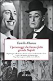 I personaggi che hanno fatto grande Napoli. Dagli Angiò ai Borbone, da Vico a Croce, da Pulcinella a Totò. I volti che hanno reso Napoli protagonista della storia…