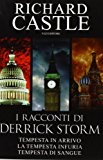 I racconti di Derrick Storm: Tempesta in arrivo-La tempesta infuria-Tempesta di sangue