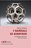 I sandali di Einstein Introduzione all'estetica dello spaziotempo