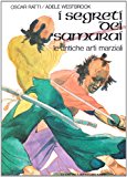 I segreti dei samurai. Le antiche arti marziali