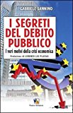 I segreti del debito pubblico. I veri motivi della crisi economica
