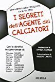 I segreti dell’agente dei calciatori