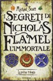 I segreti di Nicholas Flamel, l'immortale. La prima trilogia