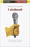 I sindacati. Tra le conquiste del passato e il futuro da costruire