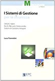 I sistemi di gestione per la sicurezza. OHSAS, rischi rilevanti, antincendio, sistemi di gestione integrati