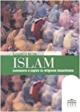 Islam. Conoscere e capire la religione musulmana