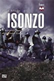 Isonzo. Il massacro dimenticato della grande guerra