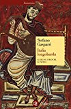 Italia longobarda. Il regno, i Franchi, il papato