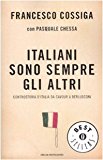 Italiani sono sempre gli altri. Controstoria d'Italia da Cavour a Berlusconi