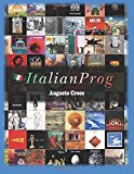 Italianprog: La Guida Completa Alla Musica Progressiva Italiana Degli Anni ’70